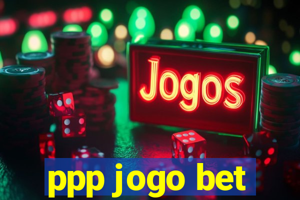 ppp jogo bet